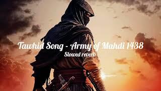 Tawhid Song - Army of Mahdi 1438 (slowed+reverb) #imamalmahdi #freepalestine 