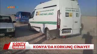 Konya'da korkunç cinayet