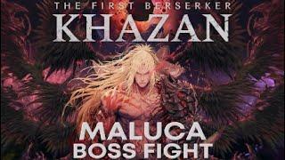 The First Berserker Khazan - Maluca Boss Fight