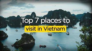 Top 7 places to visit in Vietnam | Veena World