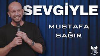 Mustafa Sağır - Sevgiyle | Stand-up Gösterisi | 2025