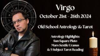 Virgo Weekly October 21st - 26th 2024 Old School Astrology & Tarot