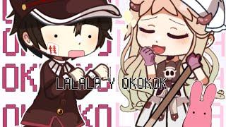 lalala okokok || Gacha club || Meme/trend || TBHK/JSHK ||