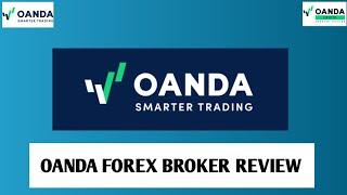 OANDA Forex Broker Review 2024 | best forex trading broker