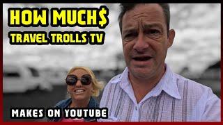 This Is How much money Travel Trolls Tv makes on YouTube 2025 |