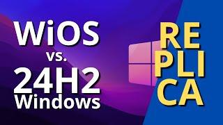  WIOS 24H2 vs. Windows Oficial: - RÉPLICA - 