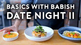 Date Night Dinner II | Basics with Babish