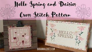 Fully Finishing Hello Spring and Daisies Cross Stitch Pattern by Brianna Lentz | Cottagecore