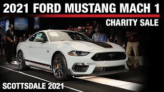 CHARITY SALE - 2021 Ford Mustang Mach 1 VIN 001 - BARRETT-JACKSON 2021 SCOTTSDALE AUCTION