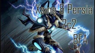 Xsine & Persia | Shaman & Priest | 2V2 | BFA