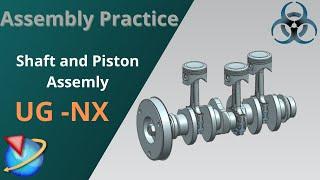 Siemens Unigraphics NX-Assembly Practice || Shaft and Piston Assembly