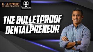 The Bulletproof Dentalpreneur Dr. Mark Costes