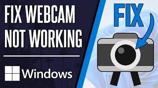 How to FIX Webcam Not Working on Windows 11 PC