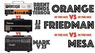 Orange Brent Hinds vs Friedman JJ Jr vs Mesa Mark V 25 (in the mix)