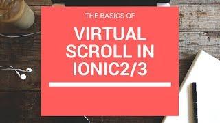 How and When to use Virtual Scroll in IONIC 3 #its easy