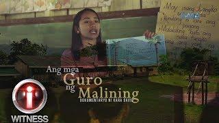 I-Witness: 'Ang Mga Guro ng Malining,' dokumentaryo ni Kara David (full episode)