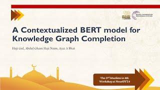 A Contextualized BERT model for Knowledge Graph Completion | Muslims in ML at NeurIPS'24