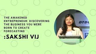 The Awakened Entrepreneur: Discovering The Business You Were Born To Create Forecasting :Sakshi Vij