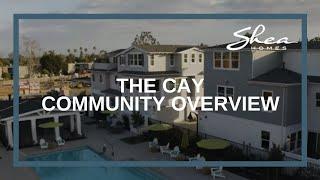 The Cay at Mariner Shores Community Overview | Shea Homes