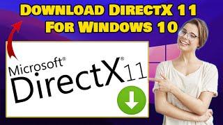 [Steps] Download DirectX 11 For Windows 10 (Guide)