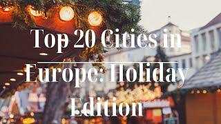 Holidays in Europe: 20 Enchanting Cities’ Holiday Magic Discovered | Travel Guide | Travel Tips