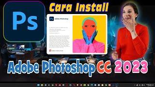 CARA INSTALL ADOBE PHOTOSHOP CC 2023