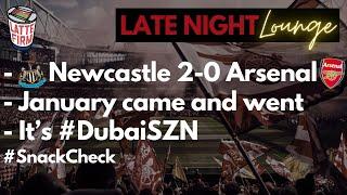 It's #DubaiSZN for Arsenal | Out of the League Cup | January came and went #LateNIghtLounge