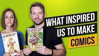 What Inspired us to Make Comics? - Jason Inman & Ashley Victoria Robinson