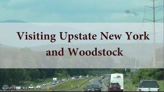 A visist to Upstate New York and Woodstock (DITL)