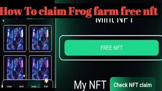 Frog Farm FREE NFT claim full process| How To claim Frog farm nft| #frogfarm #frogfarmnft