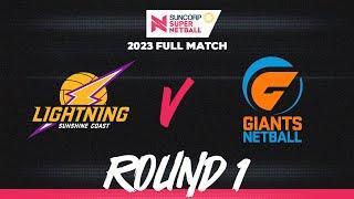 Lightning v GIANTS | Round 1, 2023 | Full Match | Suncorp Super Netball