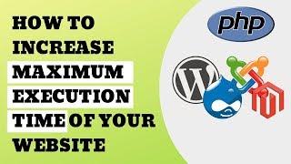 How to increase maximum execution time of WordPress Website using cPanel | max_execution_time