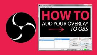 How To Add An Overlay To OBS (2016)