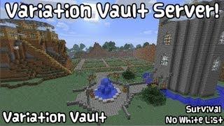 Minecraft - Variation Vault Server - No White List - Survival Server