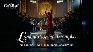 Lamentation et Triomphe - Fontaine OST Album Promotional MV | Genshin Impact