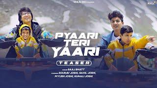 PYAARI TERI YAARI: Teaser| FULL SONG OUT NOW, LINK IN DESCRIPTION | Saaj B ft Sourav Joshi