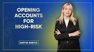 Opening accounts for High-Risk