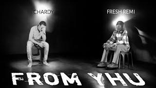 Chardy & Fresh Remi - From Yhu | Lyric Video