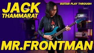 Mr.frontman - Jack Thammarat  Guitar Play Through