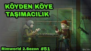 Mays Taşımacılık - Rimworld Türkçe 2.Sezon B 51