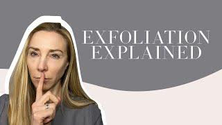 Exfoliation Explained with Dr. Heather Rogers