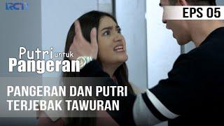 PUTRI UNTUK PANGERAN - Pangeran dan Putri Terjebak Tawuran | 23 Juni 2020