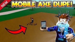 How To Axe Dupe On MOBILE Lumber Tycoon 2 ROBLOX