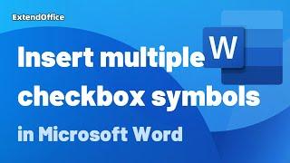 Insert multiple checkbox symbols into Word document