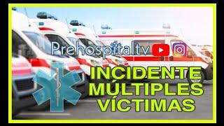 ️INCIDENTE MÚLTIPLES VÍCTIMAS - IMV️