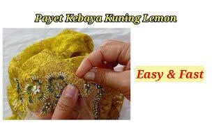 Strategi Memasang Payet Kebaya Kuning Lemon Sangat Mudah dan Cepat