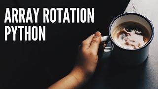 Array Rotation using Reversal Algorithm | Python Implementation