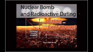 Nuclear Bomb and Radioactive Dating - Dating .. Wrong?? [UTD GSS Student Work]