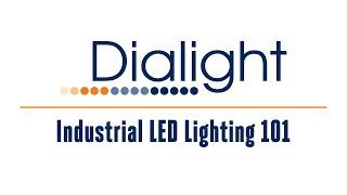 Industrial LED Lighting 101