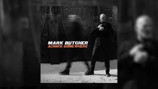 Mark Butcher - Always Somewhere - New Album [Trailer]